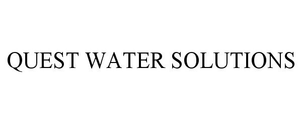  QUEST WATER SOLUTIONS