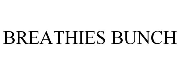 Trademark Logo BREATHIES BUNCH