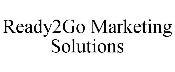  READY2GO MARKETING SOLUTIONS