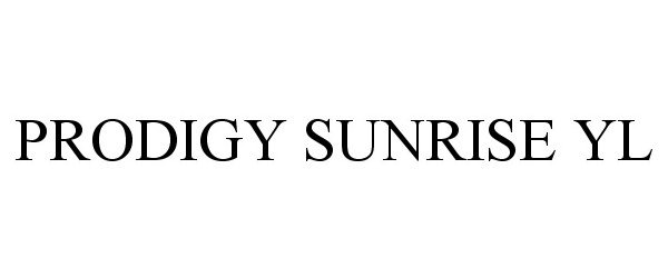 Trademark Logo PRODIGY SUNRISE YL