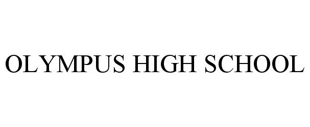 Trademark Logo OLYMPUS HIGH SCHOOL