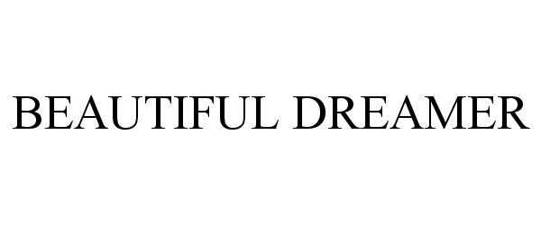 Trademark Logo BEAUTIFUL DREAMER