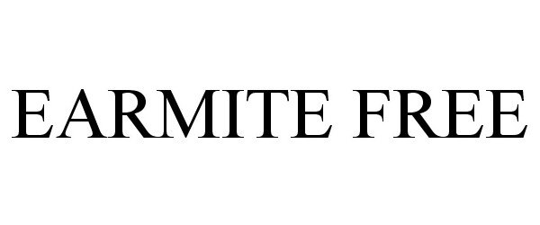 Trademark Logo EARMITE FREE
