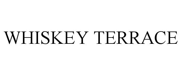 Trademark Logo WHISKEY TERRACE