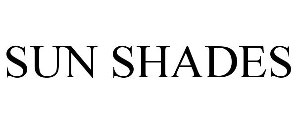 Trademark Logo SUN SHADES