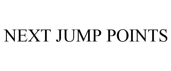 Trademark Logo NEXT JUMP POINTS
