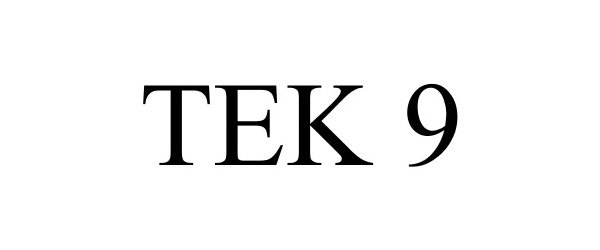 Trademark Logo TEK 9
