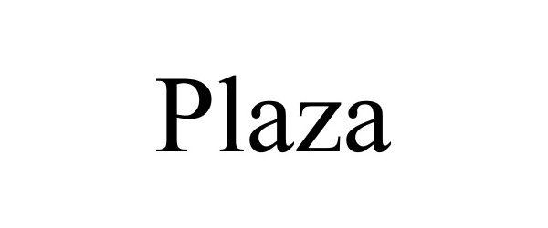 Trademark Logo PLAZA