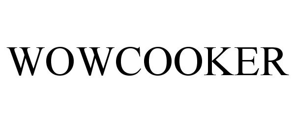 Trademark Logo WOWCOOKER