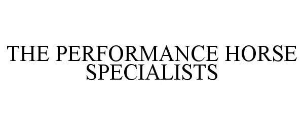  THE PERFORMANCE HORSE SPECIALISTS