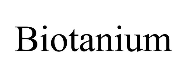 Trademark Logo BIOTANIUM