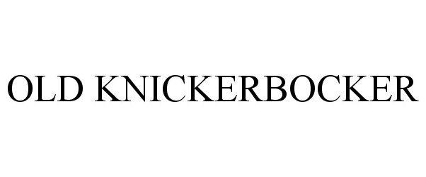 Trademark Logo OLD KNICKERBOCKER