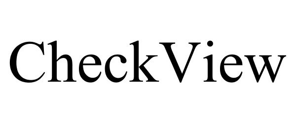 Trademark Logo CHECKVIEW