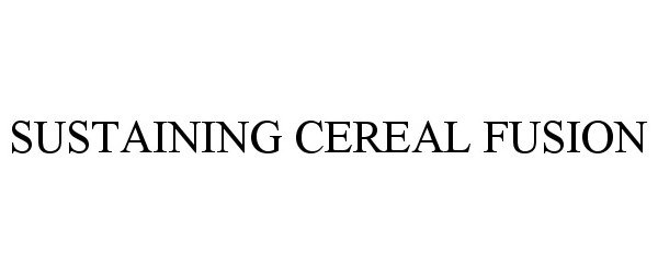  SUSTAINING CEREAL FUSION
