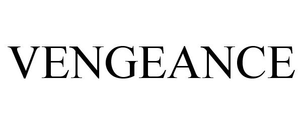 Trademark Logo VENGEANCE
