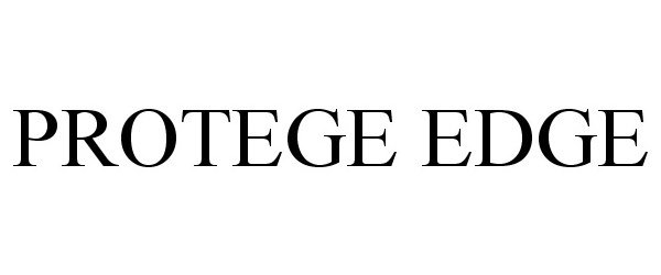 Trademark Logo PROTEGE EDGE