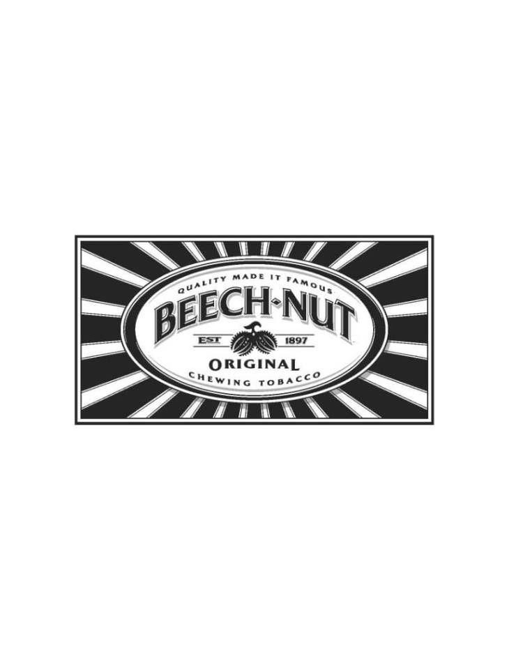  QUALITY MADE IT FAMOUS BEECH NUT EST 1897 ORIGINAL CHEWING TOBACCO