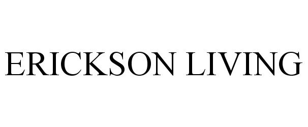 Trademark Logo ERICKSON LIVING