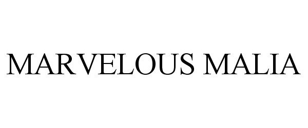 Trademark Logo MARVELOUS MALIA