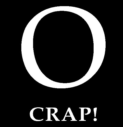 Trademark Logo O CRAP!