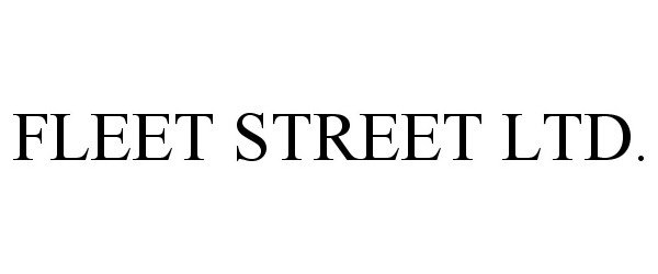  FLEET STREET LTD.