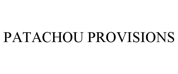 Trademark Logo PATACHOU PROVISIONS