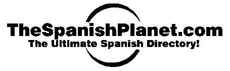  THESPANISHPLANET.COM THE ULTIMATE SPANISH DIRECTORY!