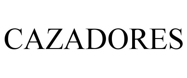 CAZADORES