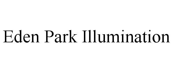 Trademark Logo EDEN PARK ILLUMINATION