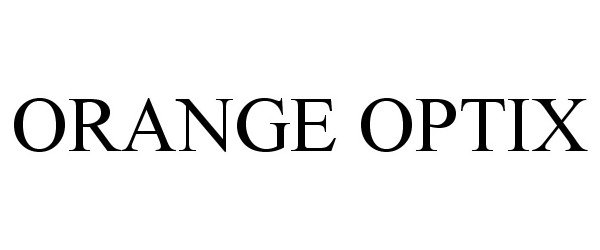 Trademark Logo ORANGE OPTIX