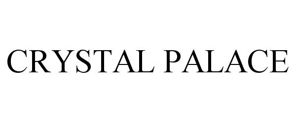 Trademark Logo CRYSTAL PALACE