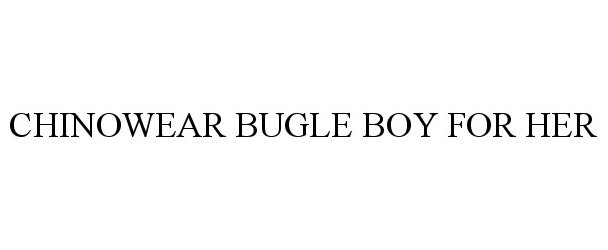 CHINOWEAR BUGLE BOY FOR HER