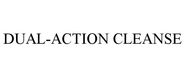  DUAL-ACTION CLEANSE