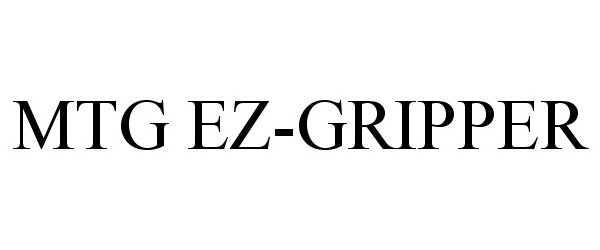 Trademark Logo MTG EZ-GRIPPER