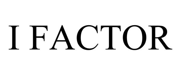Trademark Logo I FACTOR
