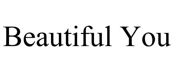 BEAUTIFUL YOU
