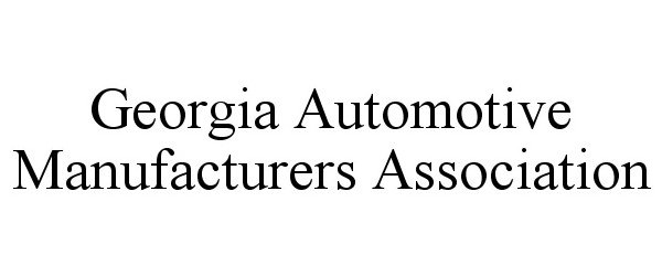  GEORGIA AUTOMOTIVE MANUFACTURERS ASSOCIATION