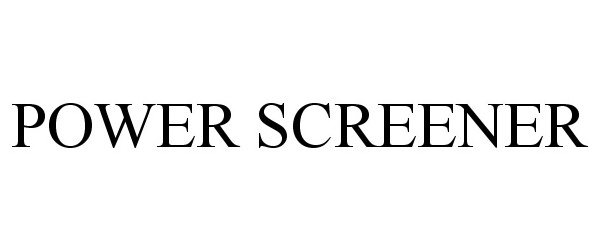  POWER SCREENER