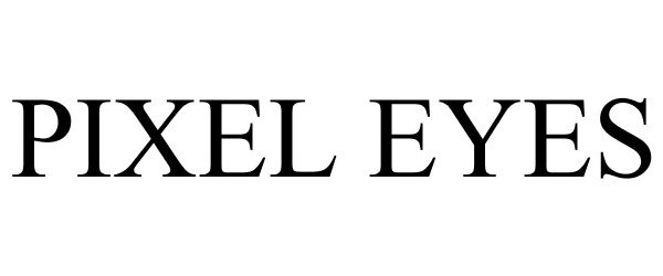 Trademark Logo PIXEL EYES