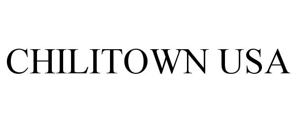 Trademark Logo CHILITOWN USA