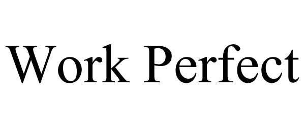 Trademark Logo WORK PERFECT