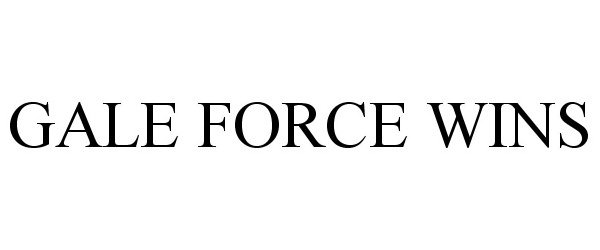 Trademark Logo GALE FORCE WINS