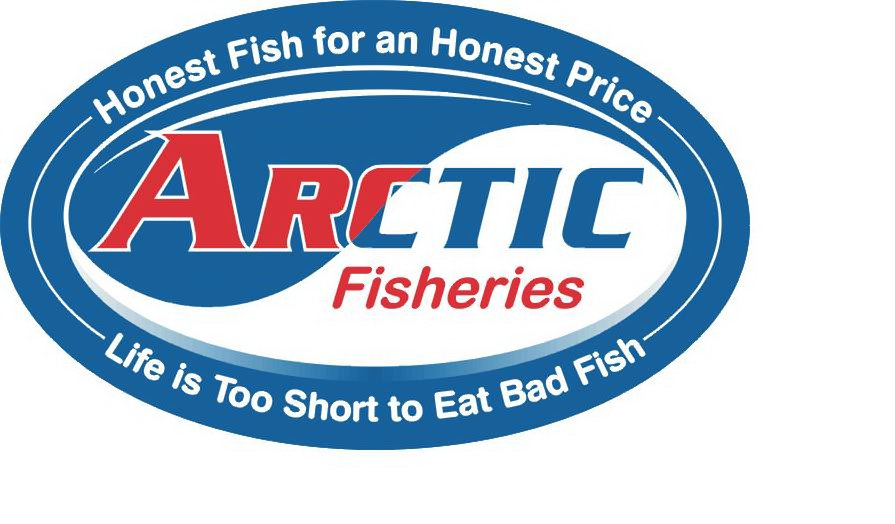  HONEST FISH FOR AN HONEST PRICE ARCTIC FISHERIES LIFE IS TOO SHORT TO EAT BAD FISH