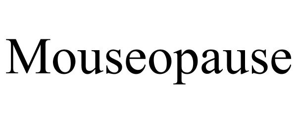 Trademark Logo MOUSEOPAUSE