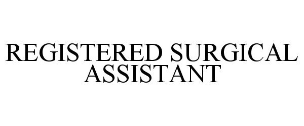  REGISTERED SURGICAL ASSISTANT