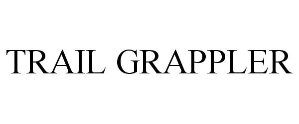 Trademark Logo TRAIL GRAPPLER