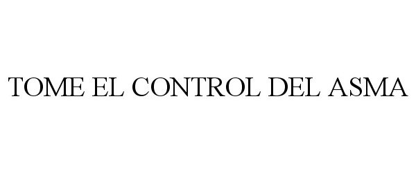 Trademark Logo TOME EL CONTROL DEL ASMA