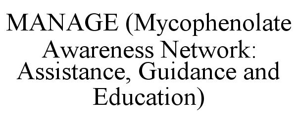  MANAGE (MYCOPHENOLATE AWARENESS NETWORK: ASSISTANCE, GUIDANCE AND EDUCATION)