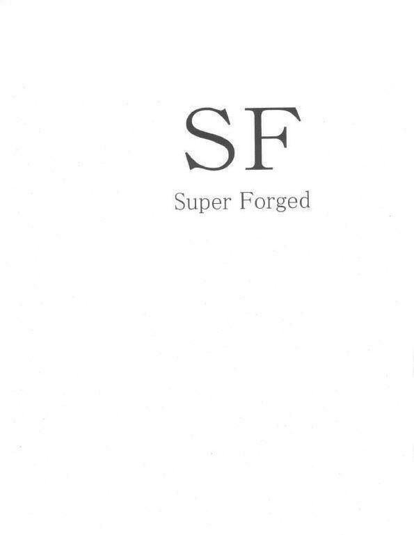  SF SUPER FORGED