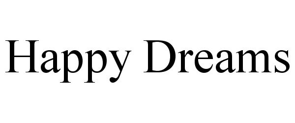HAPPY DREAMS